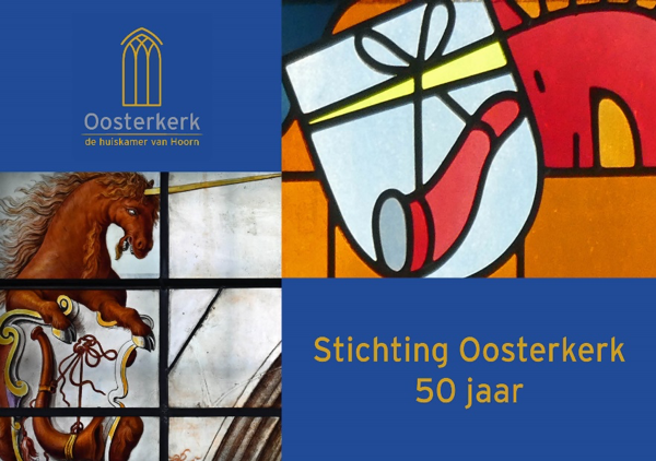 Stichting Oosterkerk: 50 jaar enthousiasme en daadkracht!